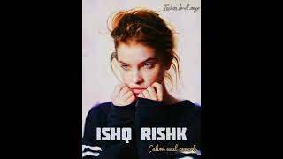 Ishq Risk [Slowed + Reverb] - Rahat Fateh Ali Khan |