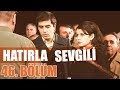 Hatırla Sevgili 46. Bölüm