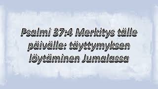 Psalmi 37:4 Merkitys tälle päivälle: täyttymyksen löytäminen Jumalassa