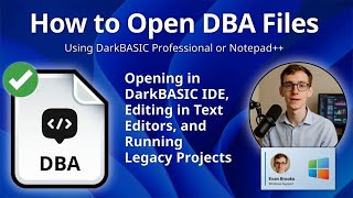 How to Open DBA Files (DarkBASIC Professional or Notepad++)