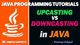 Upcasting vs Downcasting in Java With Program Example
