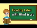 Floating Label With Html And css | Floating placehoder input