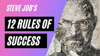 Steve Jobs Top 12 Rules For Success | Have Passion | Inspirational Video