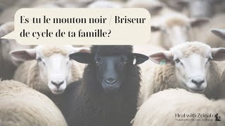 Es-tu le mouton noir / Briseur de cycle de ta famille?