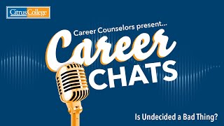 Career Chats Podcast Episode 2: Is Undecided a Bad Thing?