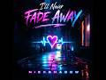 I'll Never Fade Away - NiExshadow || Downtempo