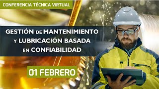 Conferencia Técnica Virtual ACIEM Gestión de Mantenimiento y Lubricación Basada en la Confiabilidad