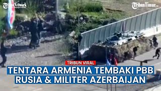 Tentara Armenia Tembaki Prajurit Azerbaijan dan Kontingen Penjaga Perdamaian Rusia