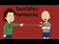 Classic Caillou gets a Punishment Day