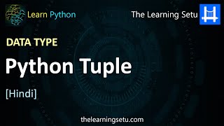 Native data type - Python tuple (Hindi) | The Learning Setu
