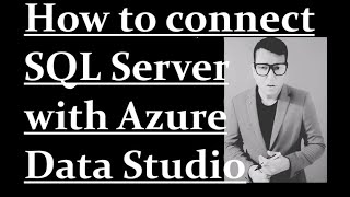 How to connect SQL Server with Azure Data Studio
