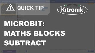 microbit MakeCode Editor - Math Blocks - Subtract - Kitronik