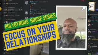 Polygynous house series : Focus on YOUR relationship.