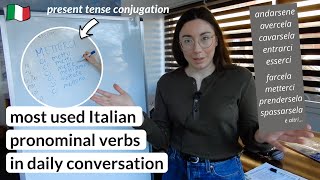 how to conjugate 17 Italian pronominal verbs that are widely used in everyday conversation (sub)