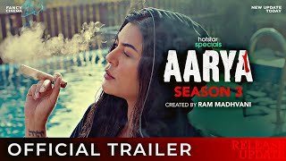 AARYA SEASON 3 Official trailer : Update | Sushmita Sen | Disney Plus hotstar | Aarya 3 trailer