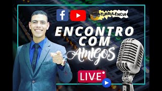 ✔ PROGRAMA: ENCONTRO COM AMIGOS | KLÉBER LUCIANO - RÁDIO TURBULÊNCIA GOSPEL