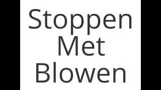 Stoppen Met Blowen - Hoe Stoppen Met Blowen?