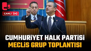 #CANLI | Özgür Özel konuşuyor | CHP Meclis grup toplantısı