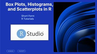 How to Create Box Plots, Histograms, and Scatter Plots in R (in under 4 minutes)