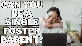 CAN a SINGLE person FOSTER? Things to consider #singleparent #fosterparent #fostercare