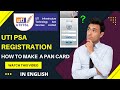 UTI PAN MAKER REGISTRATION UTI Pan card psa registration full tutorial in english