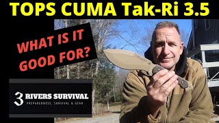 TOPS Knives CUMA Tak Ri 3.5 - What Is It Good For?