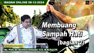 Ibadah Online 8 Desember 2024 | Membuang Sampah Hati (bagian 2)