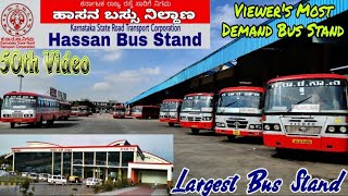 Hassan KSRTC Bus stand | 50th Video | Viewer's most Demanded Video | Largest Bus Stand