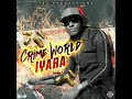 iyara crime world funeralbell riddim