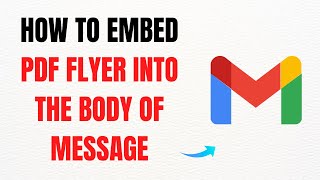 How to Embed a PDF Flyer into the Body of an Email Instead of as an Attachment – Full Guide