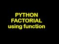 Python Factorial Program using Function || Python Program Execution in Python IDLE editor