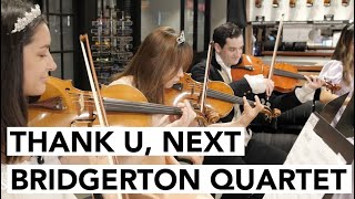 Thank U, Next - Ariana Grande String Quartet From Bridgerton
