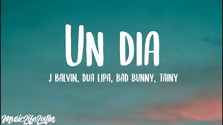 J. Balvin - UN DIA ft. Dua Lipa, Bad Bunny, Tainy (Lyrics/Letra) "One day you’ll love me again