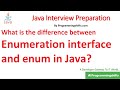 What is the difference between Enumeration interface and enum in Java?