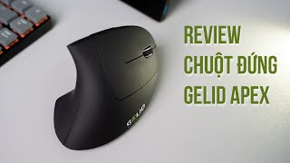 Review chuột ĐỨNG Gelid Apex: Lạ mắt, dùng lâu không mỏi cổ tay!