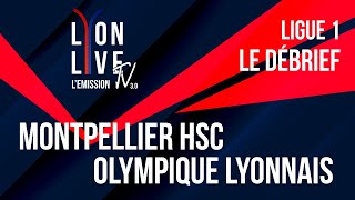 DEBRIEF RÉSUMÉ Montpellier 1-2 OL | L’OL RENVERSE LA MARMITE 🤯⚡️🤯