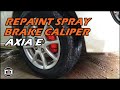 EP39 - Repaint Spray Brake Caliper Axia E | Kurobushi Samurai | Basic Spray 3 Layer [HD]