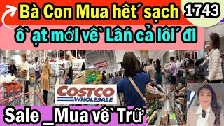 Bà con mua hết sạch, Costco hàng mới về tràn ra cả lối đi, hạ giá sale rẻ quá, #1743