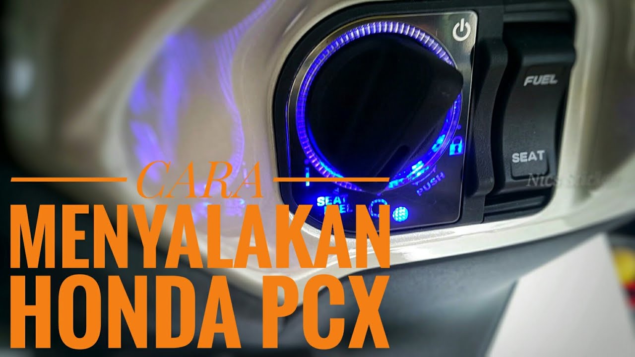 Cara Menyalakan Honda PCX Dan Fungsi Remote - YouTube