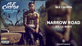 NLE Choppa - Narrow Road ft. Lil Baby (432Hz)