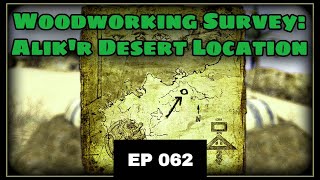 ESO Woodworker Survey Alik'r Desert [Location 2021]