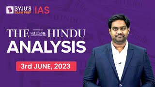 The Hindu Newspaper Analysis | 3 June 2023 | Current Affairs Today | UPSC Editorial Analysis