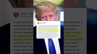Trump blames Rob Reiner’s death on his politics