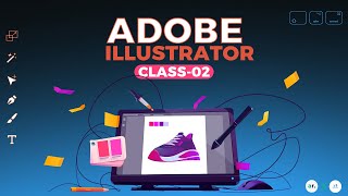 ADOBE ILLUSTRATOR| CLASS-02 | AYER | ARIFREMAL