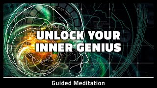Unlock Your Inner Genius | Very Powerful Guided Meditation