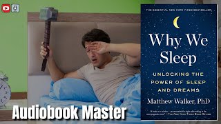 Why We Sleep Best Audiobook Summary  By Matthew Walker