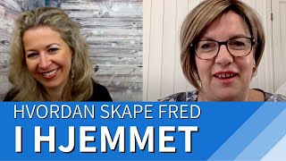 Hvordan tydelig og vennlig kommunikasjon kan skape fred i heimen  - Annabell Stefanussen