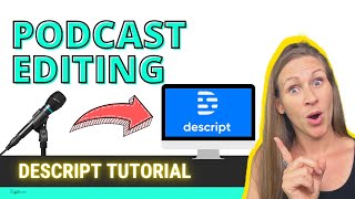 Podcast Editing Software: How to Use Descript