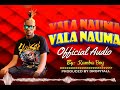 vala nauma by kamba boy official audio