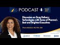 Discussion on Drug Delivery Technologies with Some of Pharma’s Best and Brightest Executives